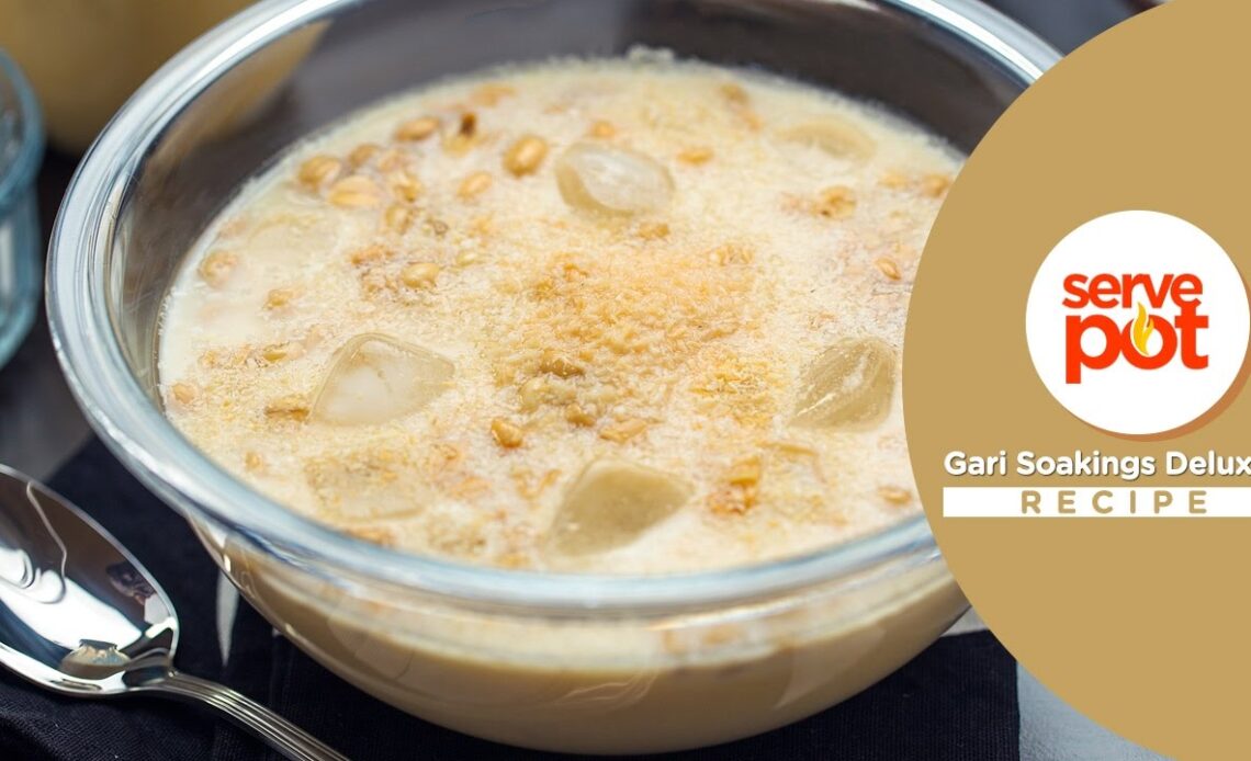 How to prepare gari soakings